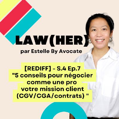 [REDIFF] S4Ep7 - 5 conseils pour négocier comme une pro votre mission client (CGV/CGA/contrats) 💪