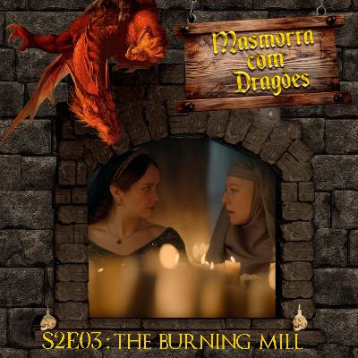Masmorra com Dragões! House of The Dragon S2E03 “The Burning Mill”