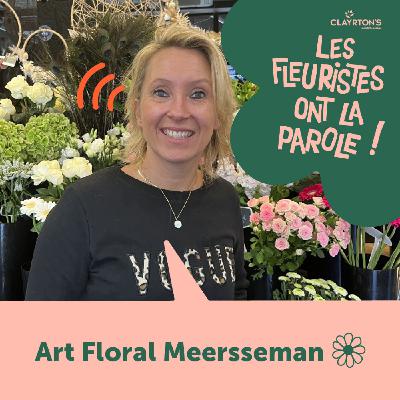#11 Art Floral Meersseman : "J’ai réussi à mettre mon empreinte dans la boutique familiale qui existe depuis 1906"