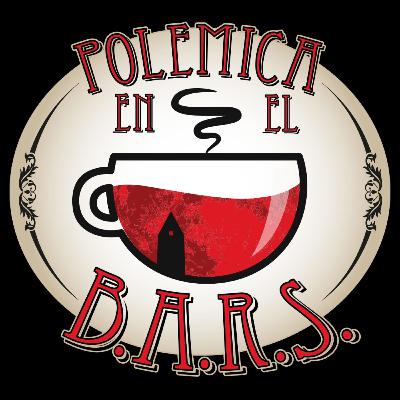 Polémica en el BARS: E09 - Criaturas fantásticas que no son ni hombres lobos ni vampiros porque esos los vamos a hablar en otro programa y no queremos spoilearnos a nosotros mismos