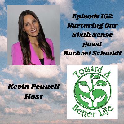 Episode 152 Nurturing Our Sixth Sense with Rachael Schmidt