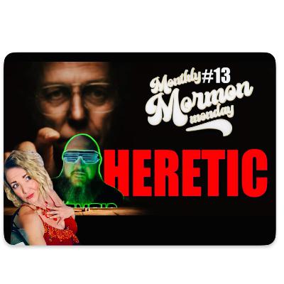 138. Heretic & Occult Mormon Interpretation