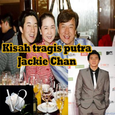 KISAH TRAGIS ANAK JACKIE CHAN!
