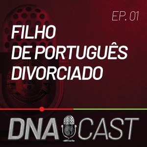 DNAcast - O podcast da DNA Cidadania Portuguesa!