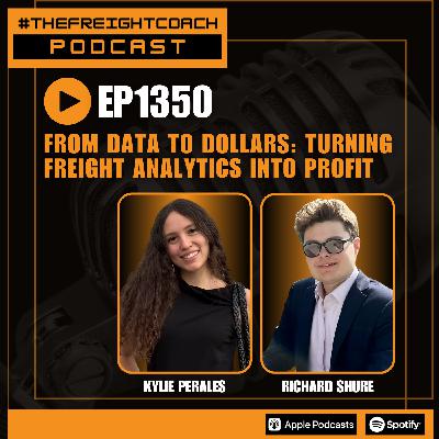 1350. #TFCP - From Data to Dollars: Turning Freight Analytics into Profit