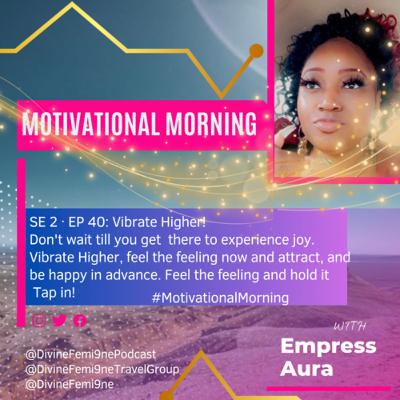 SE 2 · EP 40: Vibrate Higher SE 2 · EP 40: Vibrate Higher