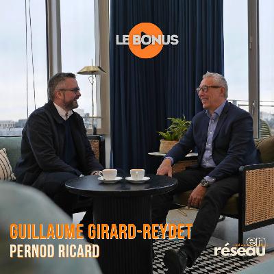 Les spiritueux, entre belles histoires et innovations // Avec Guillaume Girard-Reydet, Président France de Pernod Ricard