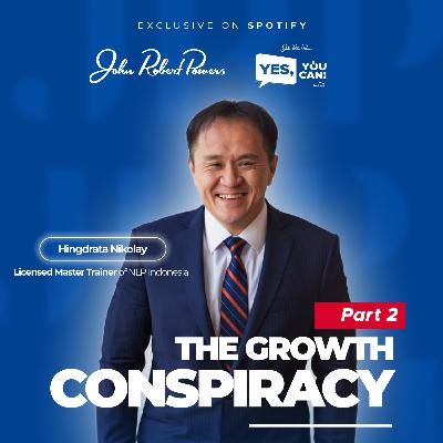 THE GROWTH CONSPIRACY! PART 2 W/ @HingdranataNikolay