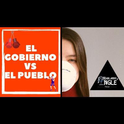 Ep. #5 - El Gobierno vs El Pueblo | Hablando Inglé