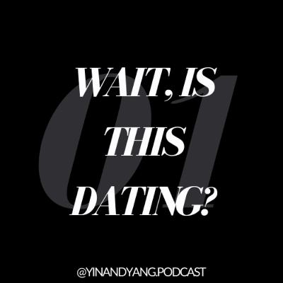 Wait, is this dating?