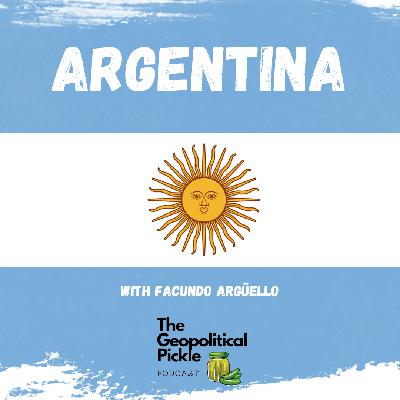 Geopolitics of Argentina with Facundo Argüello