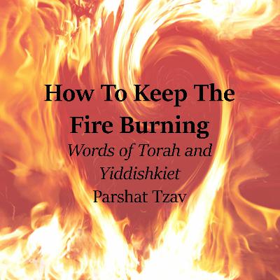 How To Keep The Fire Burning