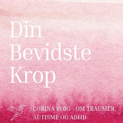 Episode 18: Corina Roig: om autisme og adhd