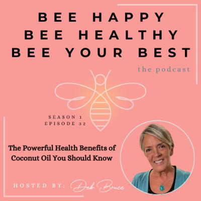 Ep. 32 | The Powerful Health Benefits of Coconut Oil You Should Know