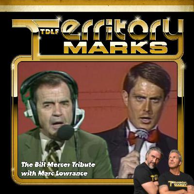Territory Marks: The Bill Mercer Tribute with Marc Lowrance Territory Marks: The Bill Mercer Tribute with Marc Lowrance