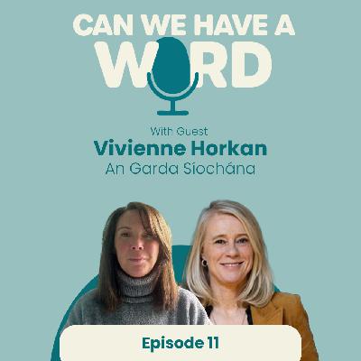 Episode 11 – Designing Effective Wellbeing Strategies in Complex Organisations, with Vivienne Horkan, Programme Manager at An Garda Síochána