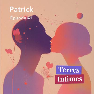 #41 • Série d'été - Patrick (36 ans) : Aimer mordre et être mordu