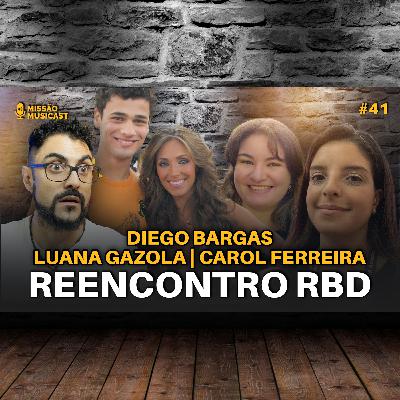 41 - RBD | O REENCONTRO (LUANA GAZOLA & CAROL FERREIRA) - MISSÃO MUSICAST 41 - RBD | O REENCONTRO (LUANA GAZOLA & CAROL FERREIRA) - MISSÃO MUSICAST