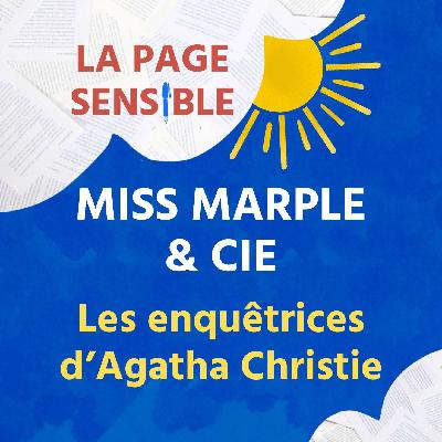 36. Miss Marple & Cie : les enquêtrices méconnues d’Agatha Christie