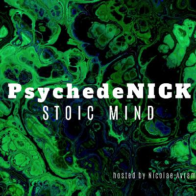 PsychedeNICK -Stoic Mind- #1