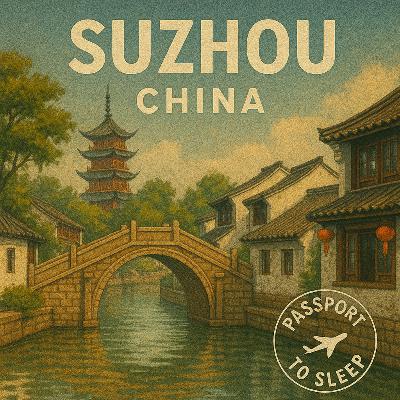 Suzhou, China S1:E13 Suzhou, China S1:E13