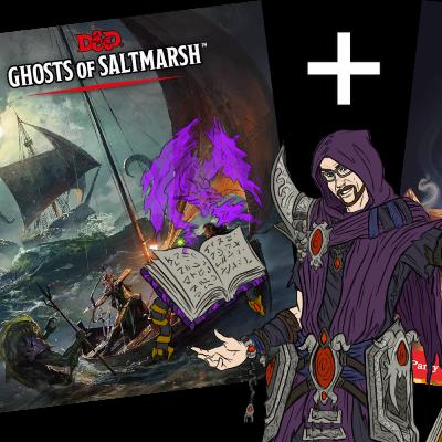 How I ran Ghosts of Saltmarsh + Call from the Deep nautical D&D campaign