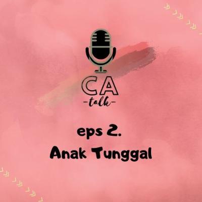 Ep 2. Anak Tunggal