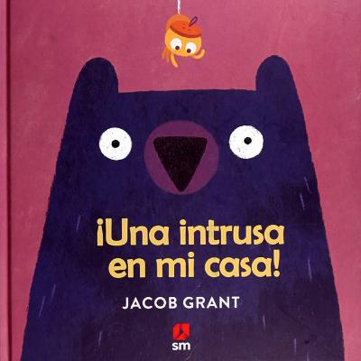 Una intrusa en mi casa / cuento de amistad