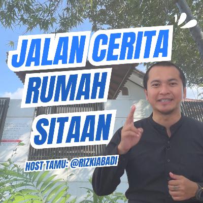 #218 - Jalan Cerita Rumah Sitaan