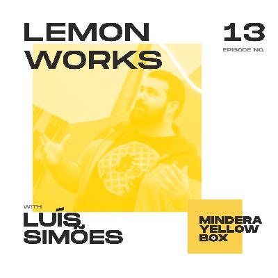#13 - Lemon Works and human-centric organisations with Luís Simões