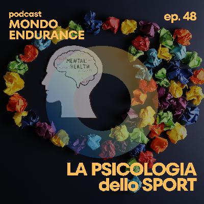Ep 48: Ilenia Defrancesco e la Psicologia dello Sport