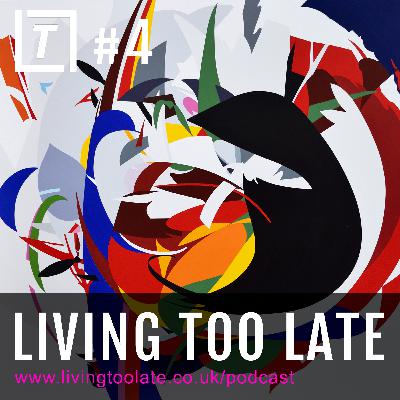 Living Too Late #4