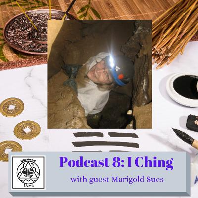 Balanced Living ~ Body Mind & Spirit Podcast 8... I Ching: with guest Marigold Sues