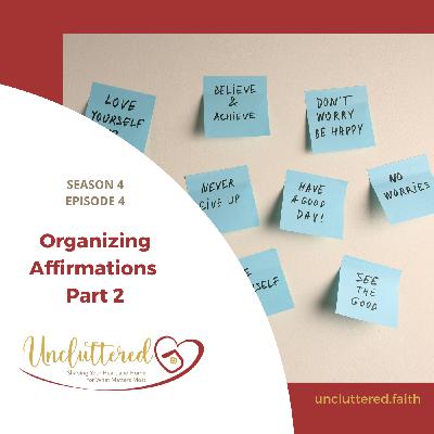 Organizing Affirmations (Part 2) Organizing Affirmations (Part 2)
