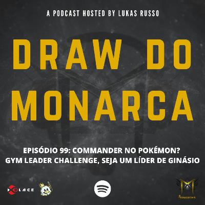 #99 Pra ser um Mestre Pokémon...