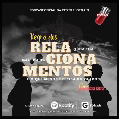 RedCast S1E1 - Regra dos Relacionamentos