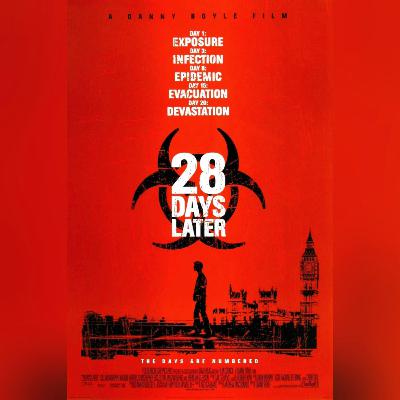 28 Days Later (2002)