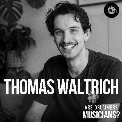 77. Thomas Waltrich: Drumming, Streaming, and Balancing Music with Life