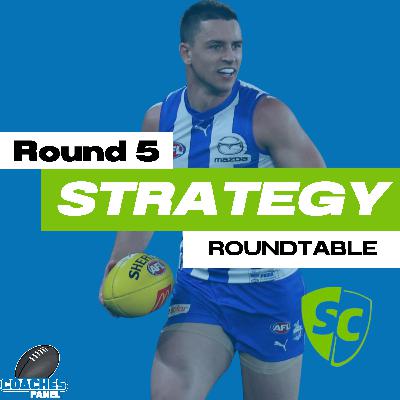 SuperCoach Strategy Roundtable | Round Five