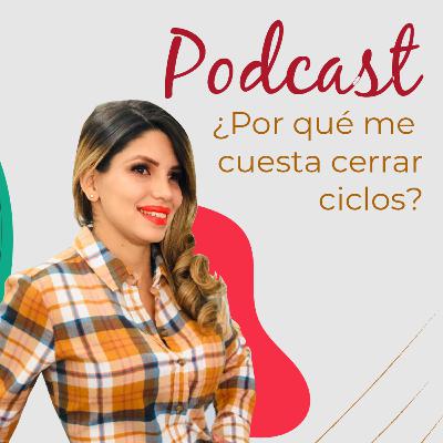E3/T4: ¿Por qué me cuesta cerrar ciclos? E3/T4: ¿Por qué me cuesta cerrar ciclos?
