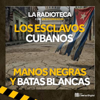 1/1 -Los esclavos cubanos: manos negras y batas blancas 1/1 -Los esclavos cubanos: manos negras y batas blancas