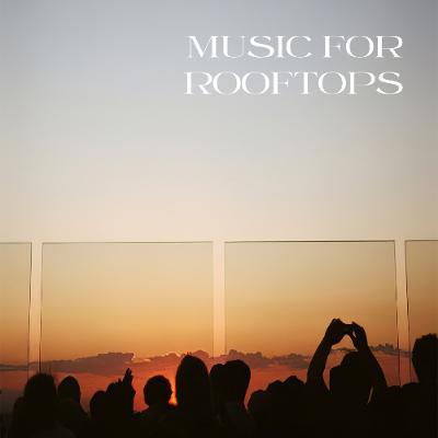 Music for Rooftops vol.6 Music for Rooftops vol.6