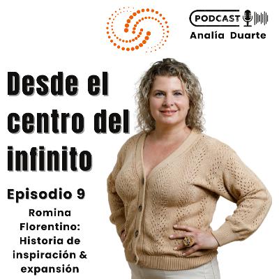 009. Romina Florentino: Historia de inspiración & expansión 009. Romina Florentino: Historia de inspiración & expansión