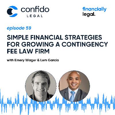59. Simple Financial Strategies for Growing a Contingency Fee Law Firm