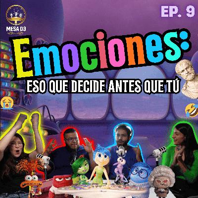 EP9 - Emociones: eso que decide antes que tú