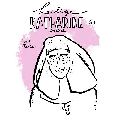 3. März: Heilige Katharine Drexel