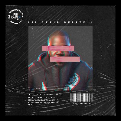 Noxious Dj - Pie Radio (UK) Extended Guest Mix