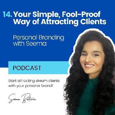 14. Your Simple, Fool-Proof Way of Attracting Clients