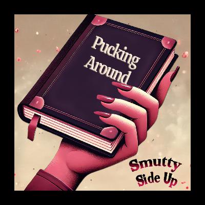 Pucking Around
