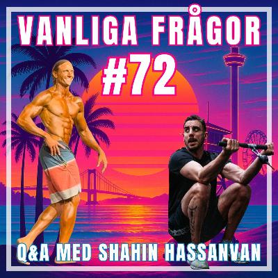 #72: Vanliga frågor - Q & A med Shahin Hassanvan 2025, Q3
